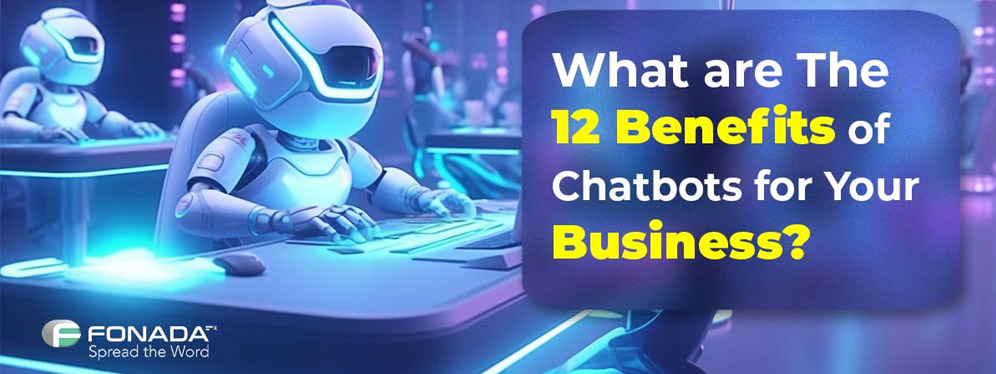 Benefits of Chatbots for Your Business