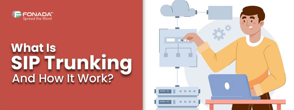 SIP Trunking: Everything You Need To Know!