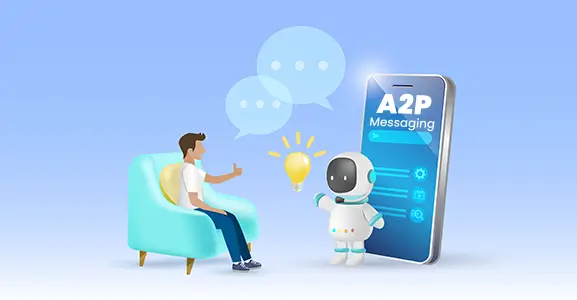 What is A2P messaging (Application To Person Messaging)?