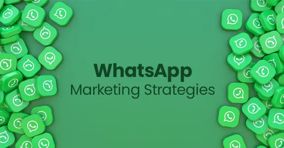 whatsApp marketing strategy